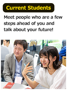 Current Students Meet people who are a few steps ahead of you and talk about your future!